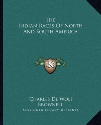 The Indian Races of North and South America