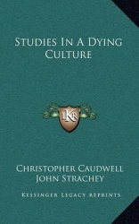 Studies in a Dying Culture