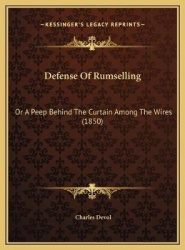 Defense of Rumselling: Or a Peep Behind the Curtain Among the Wires (1850)