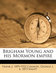 Brigham Young and His Mormon Empire