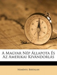 A Magyar Nep Allapota Es AZ Amerikai Kivandorlas