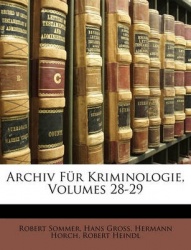 Archiv Fr Kriminologie, Volumes 28-29