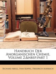 Handbuch Der Anorganischen Chemie, Volume 2, Part 1