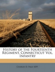 History of the Fourteenth Regiment, Connecticut Vol. Infantry