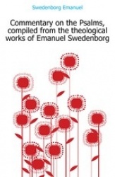 Commentary on the Psalms, Compiled from the Theological Works of Emanuel Swedenborg