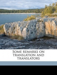 Some Remarks on Translation and Translators