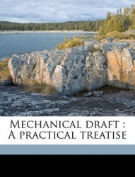 Mechanical Draft: A Practical Treatise