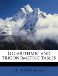Logarithmic and Trigonometric Tables