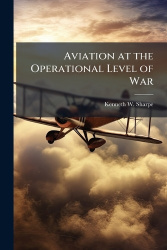 Aviation at the Operational Level of War