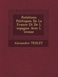 Relations Politiques De La France Et De Ĺespagne Avec Ĺecosse