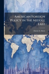 American Foreign Policy in the Middle East