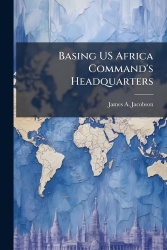 Basing US Africa Command's Headquarters