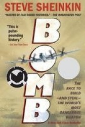 Bomb - The Race to Build-and Steal-the World's Most Dangerous Weapon