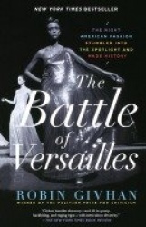 The Battle of Versailles - The Night American Fashion Stumbled into the Spotlight and Made History
