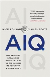 Aiq - How Artificial Intelligence Works and How We Can Harness Its Power for a Better World