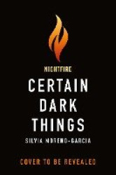 Certain Dark Things
