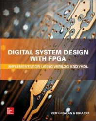 Digital System Design with FPGA: Implementation Using Verilog and VHDL