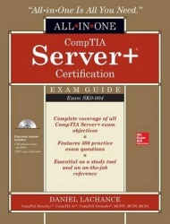 CompTIA Server+ Certification All-in-One Exam Guide (Exam SK0-004)