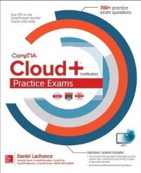 CompTIA Cloud+ Certification Practice Exams (Exam CV0-002)