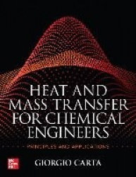 Heat and Mass Transfer for Chemical Engineers: Principles and Applications