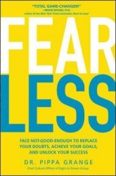 Fear Less: Face Not-Good-Enough to Replace Your Doubts, Achieve Your Goals, and Unlock Your Success