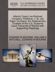 Atlantic Coast Line Railroad Company, Petitioner, V. St. Joe Paper Company, the Testamentary Trustees of the U.S. Supreme Court 