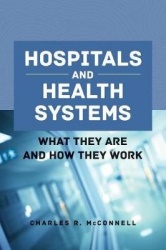 Hospitals and Health Systems - What They Are and How They Work