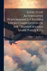 Effects of Alternative Performance Criteria Upon Composition of Air Transportable Spare Parts Kits