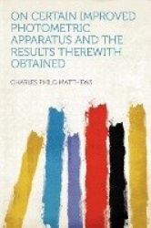 On Certain Improved Photometric Apparatus and the Results Therewith Obtained