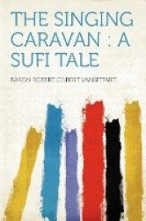 The Singing Caravan: A Sufi Tale