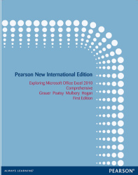 Exploring Microsoft Office Excel 2010 Comprehensive - Pearson New International Edition