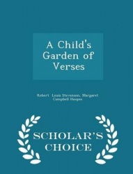 A Child's Garden of Verses - Scholar's Choice Edition