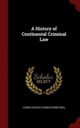 A History of Continental Criminal Law