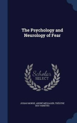 The Psychology and Neurology of Fear