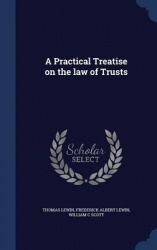 A Practical Treatise on the Law of Trusts