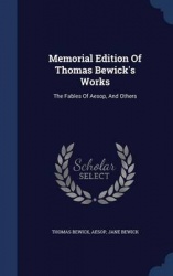 Memorial Edition Of Thomas Bewick's Works