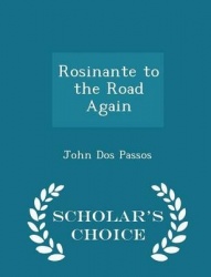 Rosinante to the Road Again - Scholar's Choice Edition