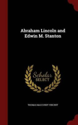 Abraham Lincoln and Edwin M. Stanton