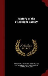 History of the Flickinger Family