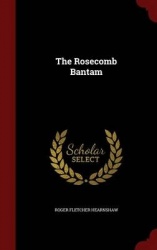 The Rosecomb Bantam