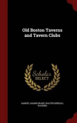 Old Boston Taverns and Tavern Clubs