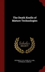 The Death Knells of Mature Technologies