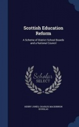 Scottish Education Reform: A Scheme of District School Boards and a National Council