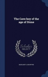 The Cave Boy of the Age of Stone