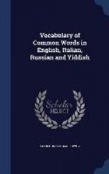 Vocabulary of Common Words in English, Italian, Russian and Yiddish