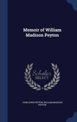 Memoir of William Madison Peyton