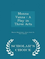 Monna Vanna - A Play in Three Acts - Scholar's Choice Edition