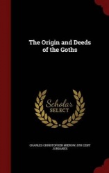 The Origin and Deeds of the Goths