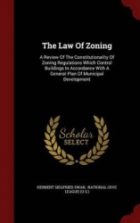 The Law Of Zoning: A Review Of The Constitutionality Of Zoning Regulations Which Control Buildings In Accordance With A General 