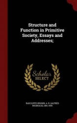 Structure and Function in Primitive Society, Essays and Addresses;